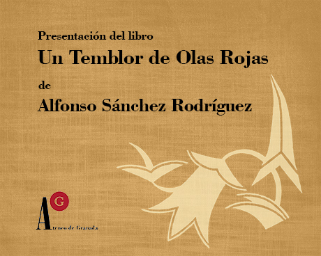 Presentación del libro “Un temblor de olas rojas”, de Alfonso Sánchez Rodríguez