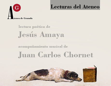 Lectura poética a cargo de Jesús Amaya, acompañamiento musical de Juan Carlos Chornet