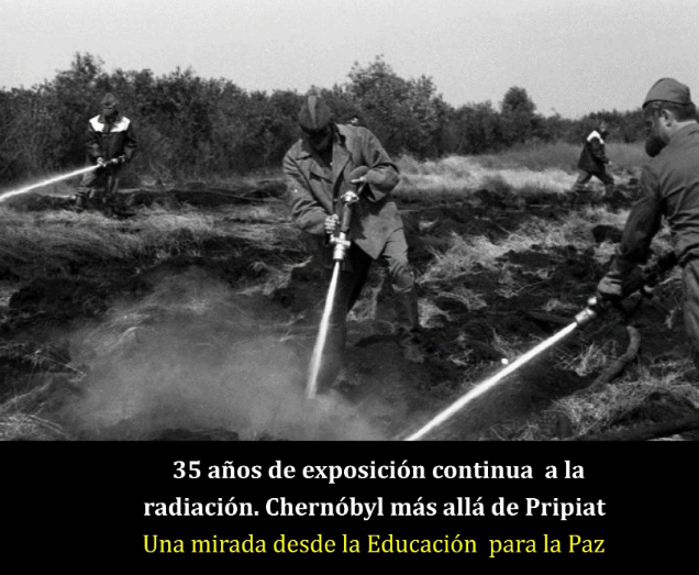 Chernóbyl , más allá de Pripiat. Una mirada desde la Educación para al Paz