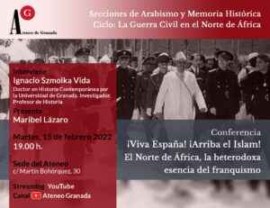 Conferencia | ¡Viva España! ¡Arriba el Islam! El Norte de África, la heterodoxa esencia del franquismo