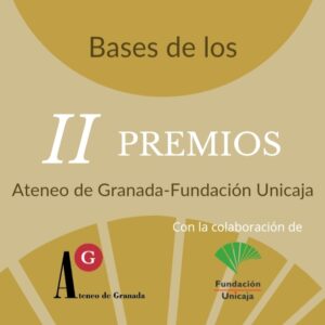Convocatoria de los II Premios Ateneo de Granada - Fundación Unicaja